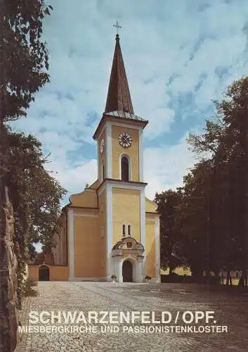 Heft: Miesbergkirche und Passionistenkloster in Schwarzenfeld/Opf. 1986