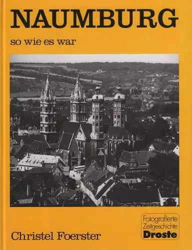 Buch: Naumburg, Foerster, Christel, 1993, Droste Verlag, so wie es war, sehr gut