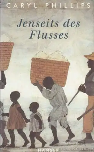 Buch: Jenseits des Flusses, Phillips, Caryl. 1993, Carl Hanser Verlag