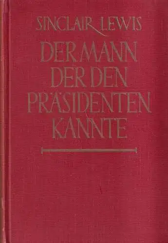 Buch: Der Mann, der den Präsidenten kannte, Sinclair Lewis, 1929, Rowohlt Verlag