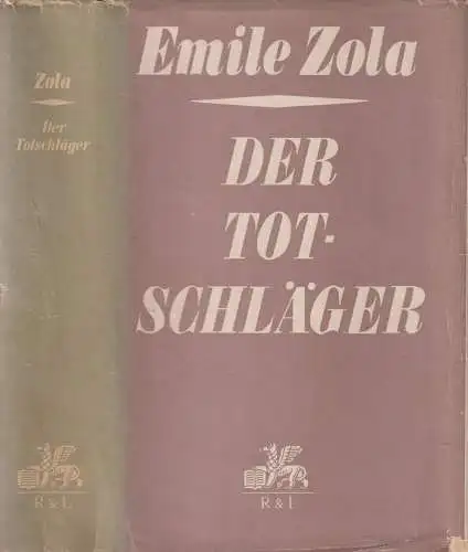 Buch: Der Totschläger. Zola, Emile, 1962, Rütten & Loening, Die Rougon-Macquart