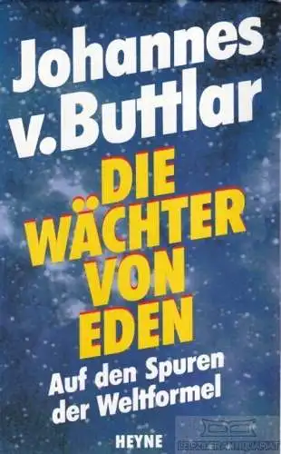 Buch: Die Wächter von Eden, Buttlar, Johannes von. 1993, Wilhelm Heyne Verlag