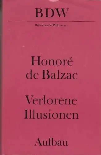 Buch: Verlorene Illusionen, Balzac, Honore de. Bibliothek der Weltliteratur 3589