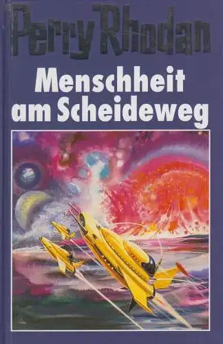 Buch: Menschheit am Scheideweg, Rhodan, Perry, 2003, RM, gebraucht, sehr gut