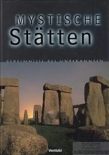 Buch: Mystische Stätten, Time Life Redaktion. Geheimnisse des Unbekannten