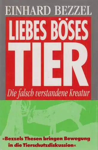 Buch: Liebes böses Tier. Bezzel, Einhard, 1992, Artemis & Winkler Verlag