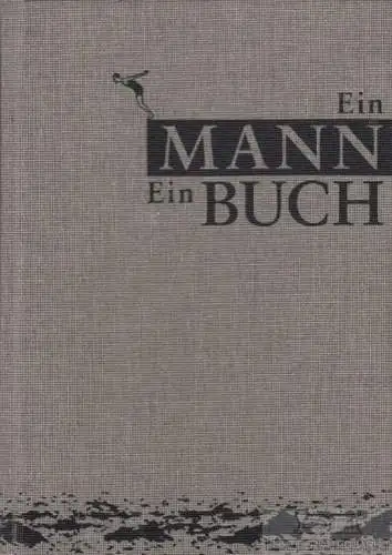 Buch: Ein Mann. Ein Buch, Augustin, Eduard / Keisenberg, P. V. / Zaschke, C