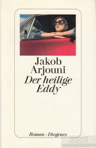 Buch: Der heilige Eddy, Arjouni, Jakob. 2009, Diogenes Verlag, Roman