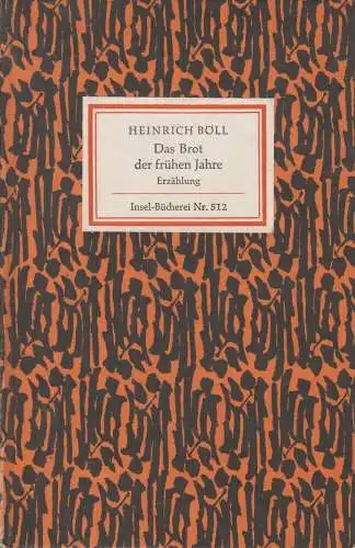 Insel-Bücherei 512, Das Brot der frühen Jahre, Böll, Heinrich. 1964, Erzählung