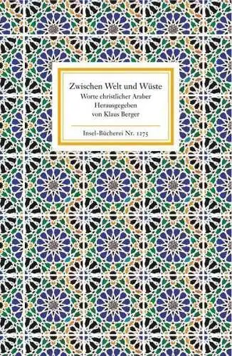 Insel-Bücherei 1275, Zwischen Welt und Wüste, Berger, Klaus, 2006, Insel Verlag