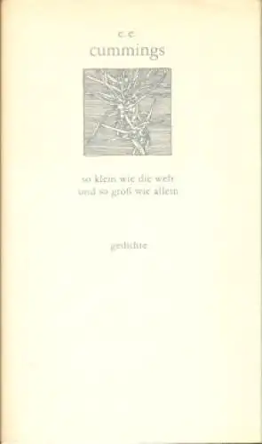 Buch: so klein wie die welt und so groß wie allein, Cummings, E.E. Weiße Reihe