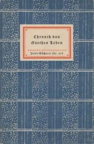 Insel-Bücherei 415, Chronik von Goethes Leben, Biedermann, Insel-Verlag