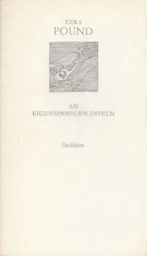 Buch: An eigensinnigen Inseln, Pound, Ezra. Weiße Reihe, 1986, Gedichte