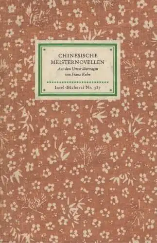 Insel-Bücherei 387, Chinesische Meisternovellen, Kuhn, Franz. 1955, Insel-Verlag