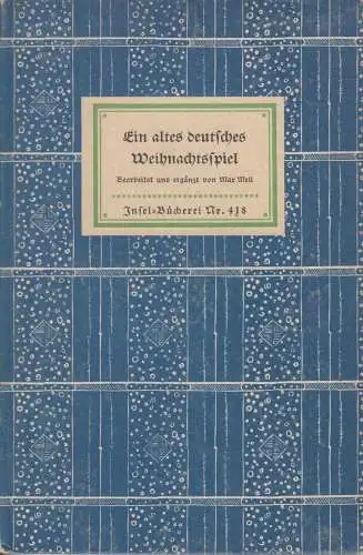 Insel-Bücherei 418, Ein altes deutsches Weihnachtsspiel, Mell, Max, Insel Verlag