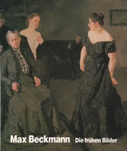 Ausstellungskatalog: Max Beckmann, Gallwitz u.a., 1982, Die frühen Bilder