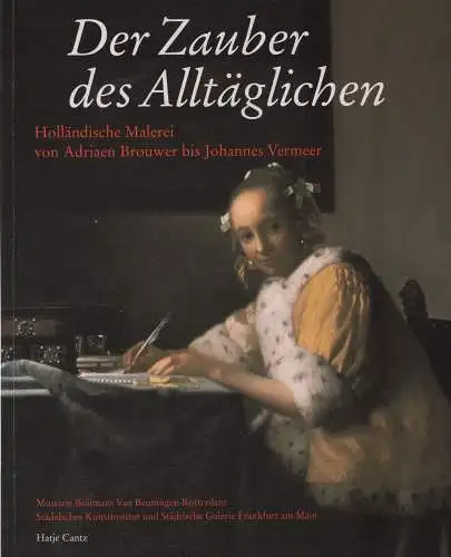 Ausstellungskatalog: Der Zauber des Alltäglichen, Giltaij, Holländische Malerei