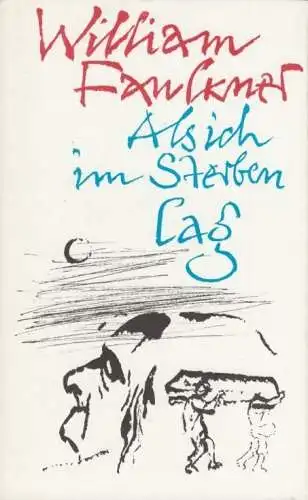 Buch: Als ich im Sterben lag, Faulkner, William. 1984, Volk und Welt Verlag