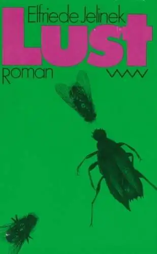 Buch: Lust, Jelinek, Elfriede. 1991, Verlag Volk und Welt, Roman, gebraucht, gut