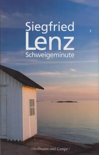 Buch: Schweigeminute, Lenz, Siegfried. 2008, Hoffmann und Campe, Novelle 134807