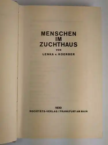 Buch: Menschen im Zuchthaus, Lenka v. Koerber, 1930, Societäts-Verlag