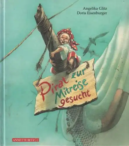 Buch: Pirat zur Mitreise gesucht, Glitz, Angelika, 1998, Annette Betz Verlag