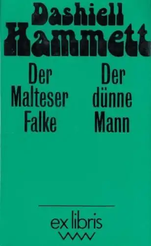 Buch: Der Malteser Falke. Der Dünne Mann, Hammett, Dashiell. Ex libris, 1982