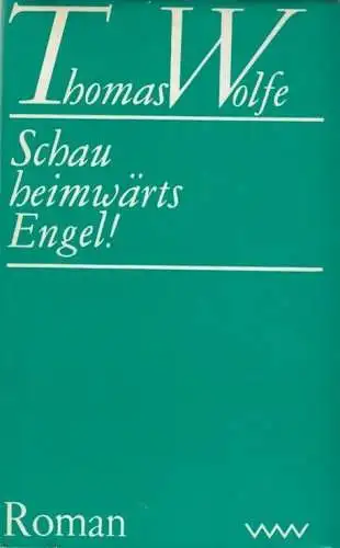 Buch: Schau heimwärts, Engel!, Wolfe, Thomas. 1970, Verlag Volk und Welt