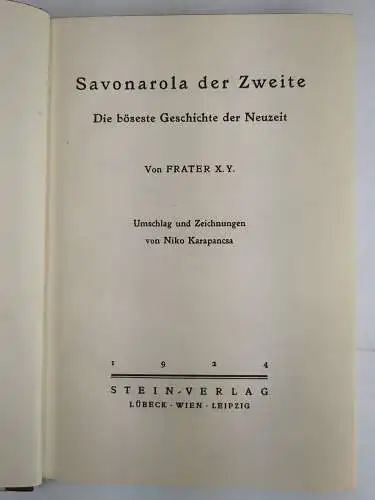 Buch: Savonarola der Zweite, X. Y, Frater. 1924, Stein Verlag, gebraucht, gut