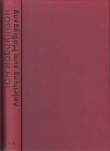 Buch: Anleitung zum Müßiggang, Hodgkinson, Tom, 2005, Rogner & Bernhard Verlag