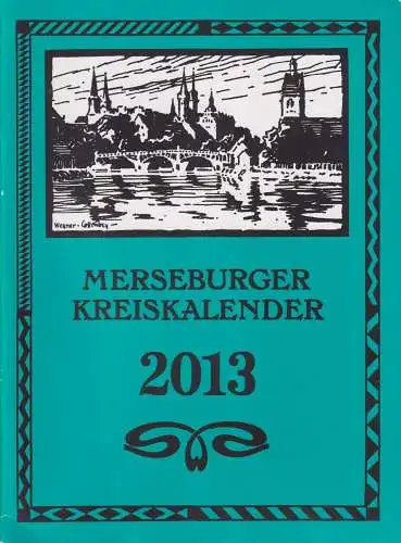 Buch: Merseburger Kreiskalender 2013, Becker, Anke u.a., gebraucht, sehr gut