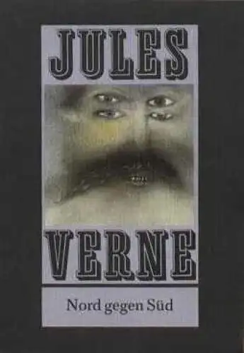 Buch: Nord gegen Süd, Verne, Jules. 1981, Verlag Neues Leben, gebraucht, gut