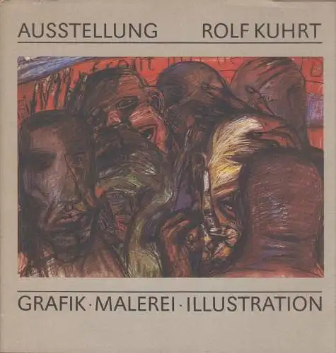 Buch: Rolf Kuhrt: Grafik Malerei Illustration, 1986, Museum der bildenden 320951