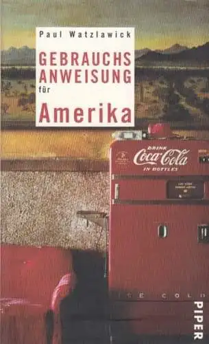 Buch: Gebrauchsanweisung für Amerika, Watzlawick, Paul. Piper, 2007