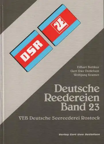 Buch: Deutsche Reedereien Band 23, VEB Deutsche Seereederei Rostock, 2004