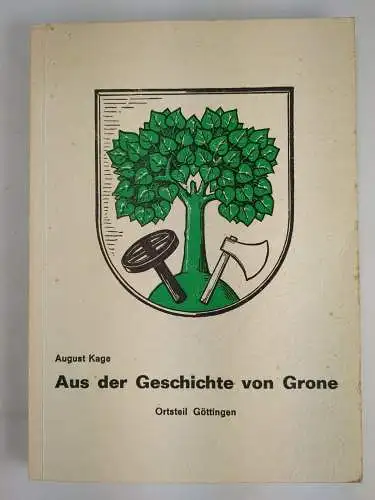 Buch: Aus der Geschichte von Grone, Ortsteil Göttingen, August Kage, 1973, Halm