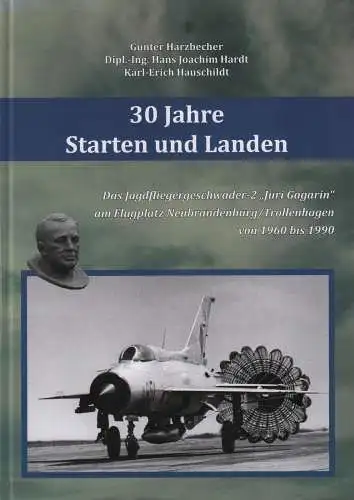 Buch: 30 Jahre Starten und Landen, Harzbecher, Harzbecher, 2013, MediaScript