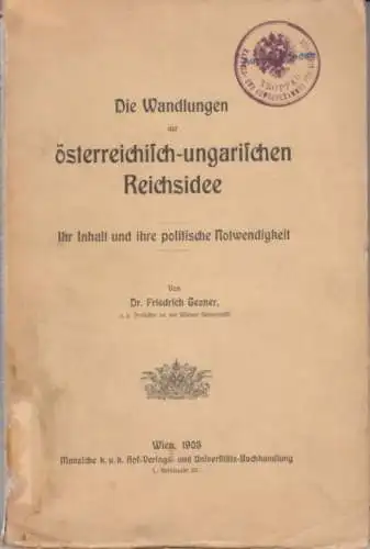 Buch: Die Wandlungen der österreichisch-ungarischen Reichsidee, Tezner. 1905