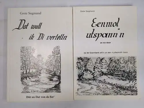 2 Bände Grete Siegmund: Dat wull ik Di vertelln / Eenmol utoann'n un nix doon