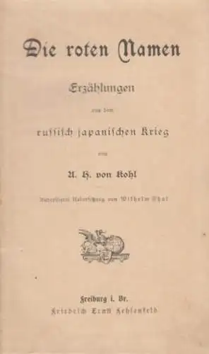 Buch: Die roten Namen, Kohl, A. H. von. Ca. 1905, Verlag F. E. Fehsenfeld