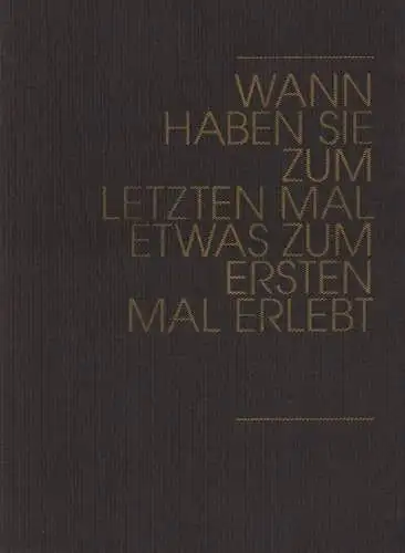 Buch: Wann haben Sie zum letzen Mal etwas zum ersten Mal erlebt, Lageder. 2009