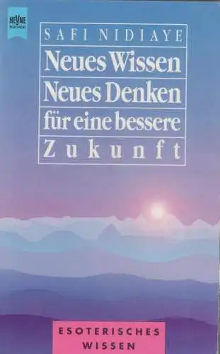 Buch: Neues Wissen, neues Denken für eine bessere Zukunft, Nidiaye, 1995, Heyne