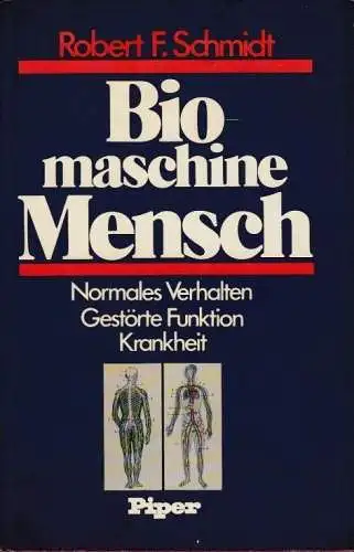 Buch: Biomaschine Mensch, Schmidt, Robert F. 1979, Piper Verlag, gebraucht, gut