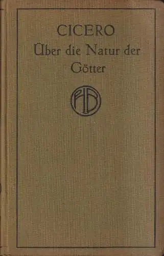 Buch: Des Marcus Tullius Cicero drei Bücher über die Natur des Menschen, Meiner