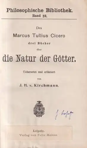 Buch: Des Marcus Tullius Cicero drei Bücher über die Natur des Menschen, Meiner