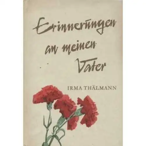 Buch: Erinnerungen an meinen Vater, Thälmann, Irma. Robinsons Billige Bücher