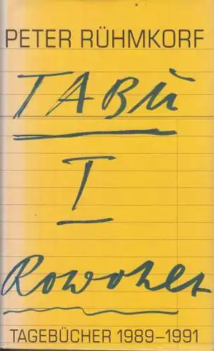 Buch: Tabu I, Rühmkorf, Peter, Rowohlt Verlag, Tagebücher 1989-1991, signiert