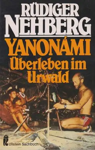 Buch: Yanonami, Nehberg, Rüdiger, 1991, Ullstein, Überleben im Urwald, signiert