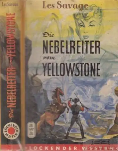 Buch: Die Nebelreiter vom Yellowstone, Savage, Les. Lockender Westen, ca. 1950