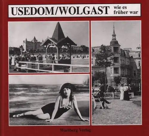 Buch: Usedom / Wolgast, Landgrebe, Wolfgang, 1994, Wartberg, Wie es früher war